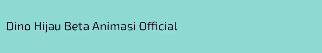 Dino Hijau Beta Animasi Official